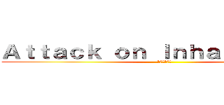 Ａｔｔａｃｋ ｏｎ Ｉｎｈａｂｉｔａｎｔｓ (住民への攻撃)