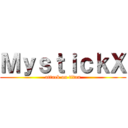 ＭｙｓｔｉｃｋＸ (attack on titan)