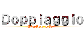 Ｄｏｐｐｉａｇｇｉｏ (Pizza Dupping S.rl)