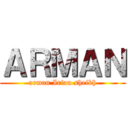 ＡＲＭＡＮ (arman Irfan sheikh)