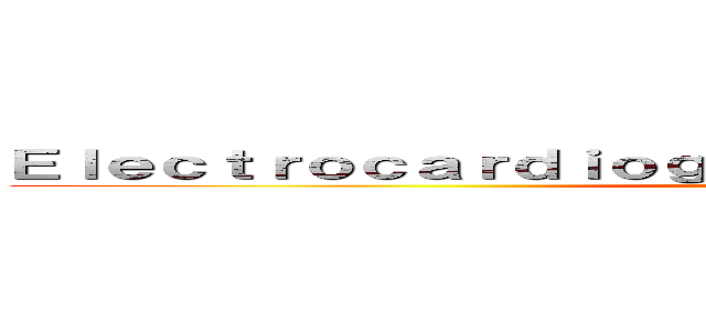 Ｅｌｅｃｔｒｏｃａｒｄｉｏｇｒａｍ Ｐａｔｏｓｈｉｔｔｏｌｅｒ  (attack on titan)