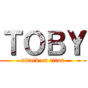 ＴＯＢＹ (attack on titan)