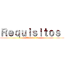 Ｒｅｑｕｉｓｉｔｏｓ  (Windows 10)