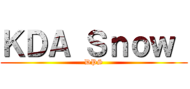 ＫＤＡ Ｓｎｏｗ  (DPS)