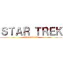 ＳＴＡＲ ＴＲＥＫ (into darkness)