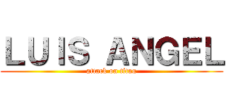 ＬＵＩＳ ＡＮＧＥＬ (attack on titan)