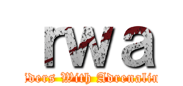 ｒｗａ (Riders With Adrenaline)