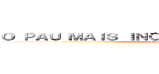 Ｏ ＰＡＵ ＭＡＩＳ ＩＮＣＲＩＢＬＥ ＤＯ ＭＵＮＤＯ (attack on titan)