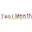 Ｙａｏｉ Ｍｏｎｔｈ (What the fuck is going on.)