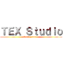 ＴＥＸ Ｓｔｕｄｉｏ (Coming soon...)