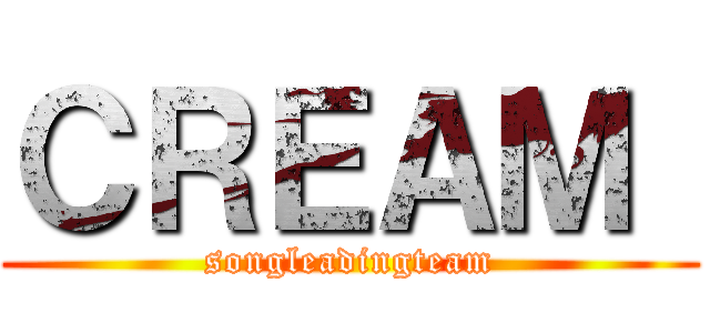 ＣＲＥＡＭ  (songleadingteam)