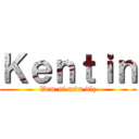 Ｋｅｎｔｉｎ (Vem ni mim dlç)