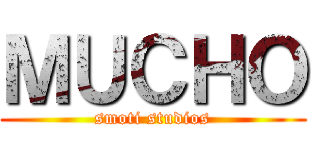 ＭＵＣＨＯ (smoti studios)