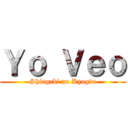 Ｙｏ Ｖｅｏ (Shingeki no Kyogin)