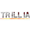 ＴＲＩＬＬＩＡ (Trillia)