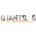 ＧＩＡＮＴＳ，６ (attack on titan)