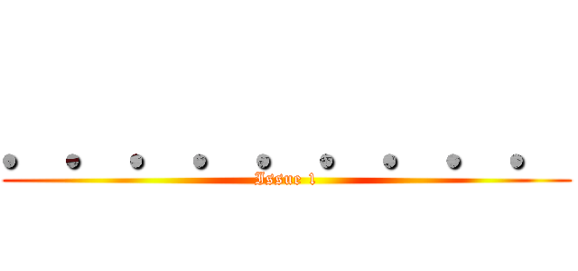 ．．．．．．．．． (Issue 1)