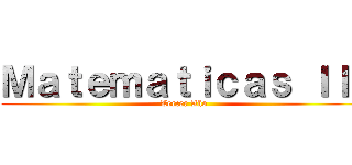 Ｍａｔｅｍａｔｉｃａｓ ＩＩＩ (Tercer Año)