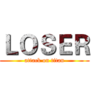ＬＯＳＥＲ (attack on titan)