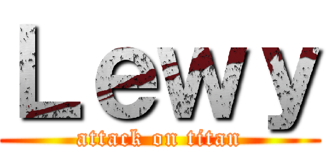 Ｌｅｗｙ (attack on titan)