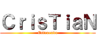 ＣｒｉｓＴｉａＮ (Estruendo)