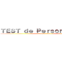 ＴＥＳＴ ｄｅ Ｐｅｒｓｏｎｎａｌｉｔé (attaque des titans)