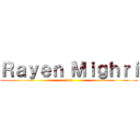 Ｒａｙｅｎ Ｍｉｇｈｒｉ (ace)