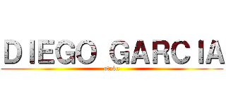 ＤＩＥＧＯ ＧＡＲＣＩＡ (otaku)