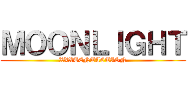 ＭＯＯＮＬＩＧＨＴ (XXXTENTACTION)