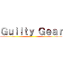 Ｇｕｉｌｔｙ Ｇｅａｒ ()