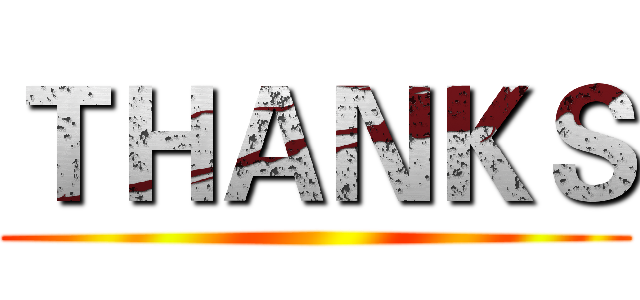 ＴＨＡＮＫＳ ()