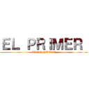 ＥＬ ＰＲＩＭＥＲ  (ALGO NUEVO)