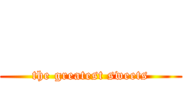         (the greatest sweets)