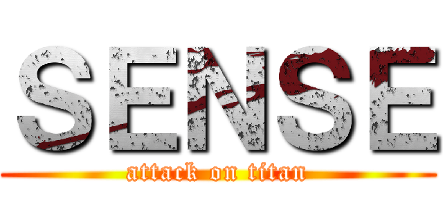 ＳＥＮＳＥ (attack on titan)