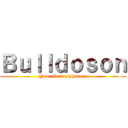 Ｂｕｌｌｄｏｓｏｎ (Your first nightmare)