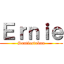 Ｅｒｎｉｅ (Santiesteban)