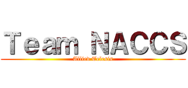 Ｔｅａｍ ＮＡＣＣＳ (Allied Telesis)