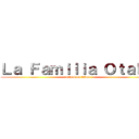 Ｌａ Ｆａｍｉｌｉａ Ｏｔａｋｕ (attack on titan)