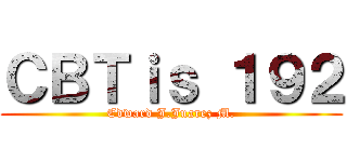 ＣＢＴｉｓ １９２ (Edward J.Juarez M.)