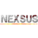 ＮＥＸＳＵＳ (attack on titan)