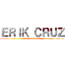 ＥＲＩＫ ＣＲＵＺ (AGREGAME)