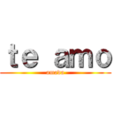 ｔｅ ａｍｏ (amada)