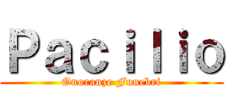 Ｐａｃｉｌｉｏ (Onoranze Funebri)