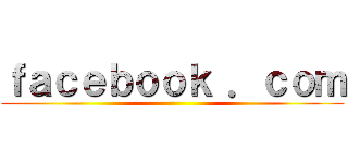 ｆａｃｅｂｏｏｋ ．ｃｏｍ ()