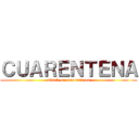 ＣＵＡＲＥＮＴＥＮＡ (attack on coronavirus)