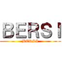 ＢＥＲＳＩ (BERSI)