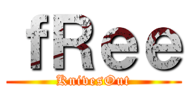 ｆＲｅｅ (KnivesOut)