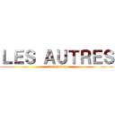 ＬＥＳ ＡＵＴＲＥＳ (franchises)