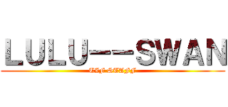 ＬＵＬＵ－－ＳＷＡＮ (TZF STAFF)