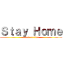 Ｓｔａｙ Ｈｏｍｅ (attack on titan)